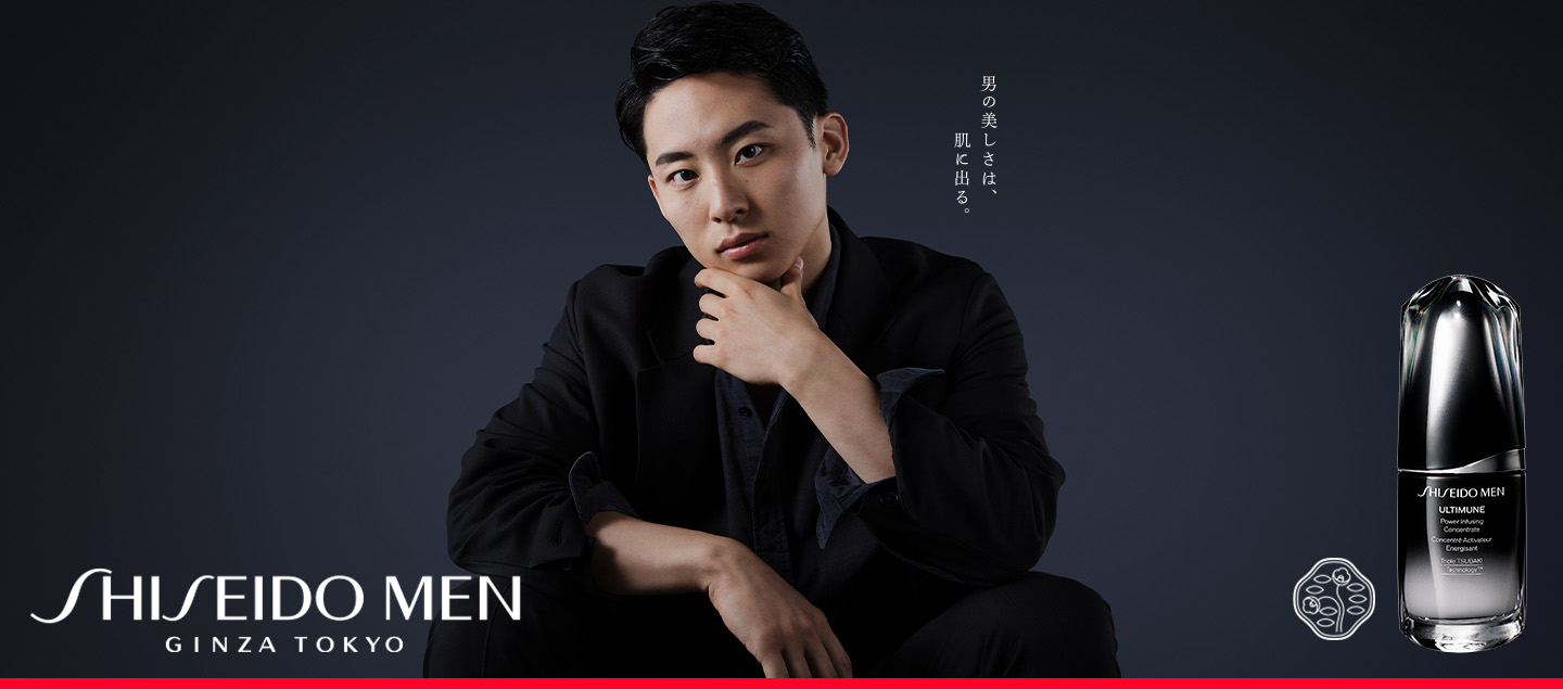 SHISEIDO MEN　GINZA TOKYO 男の美しさは、肌に出る。